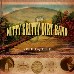 Nitty Gritty Dirt Band - Speed Of Life